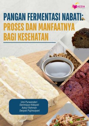 Pangan Fermentasi Nabati: Proses dan Manfaatnya bagi Kesehatan
