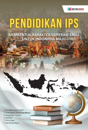 PENDIDIKAN IPS: MEMBENTUK KARAKTER GENERASI EMAS UNTUK INDONESIA MAJU