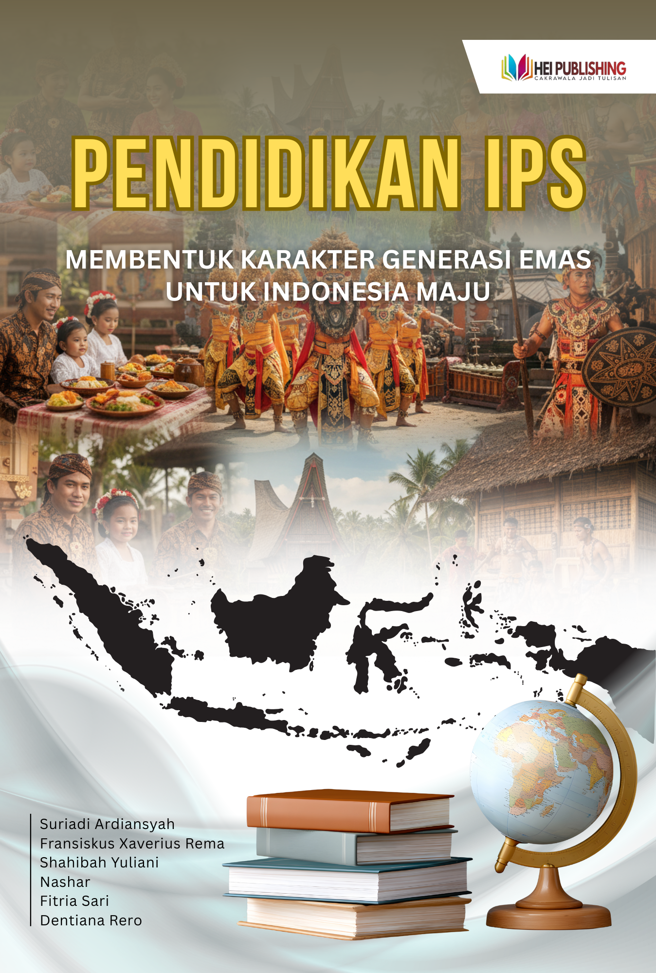PENDIDIKAN IPS: MEMBENTUK KARAKTER GENERASI EMAS UNTUK INDONESIA MAJU