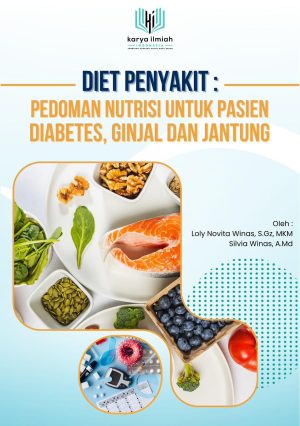 Diet Penyakit: Pedoman Nutrisi untuk Pasien Diabetes, Ginjal, dan Jantung